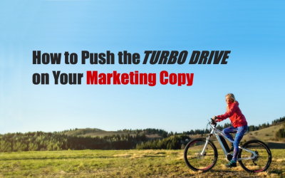 How to Push the TURBO DRIVE on Your Marketing Copy